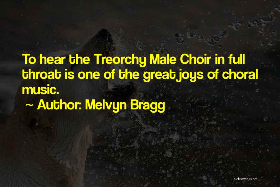 Joy Of Music Quotes By Melvyn Bragg