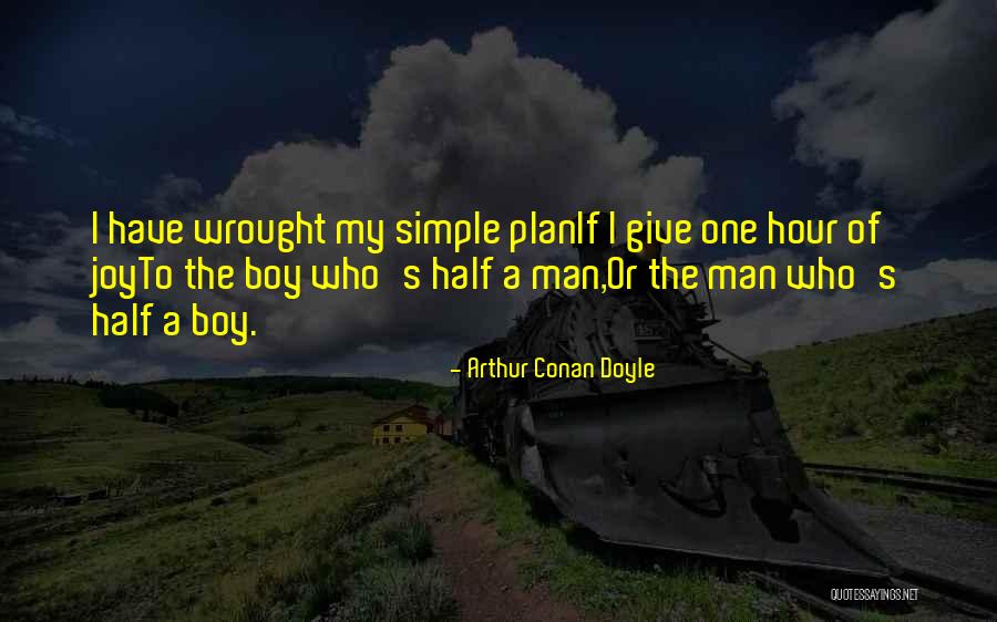 Joy Of My Life Quotes By Arthur Conan Doyle