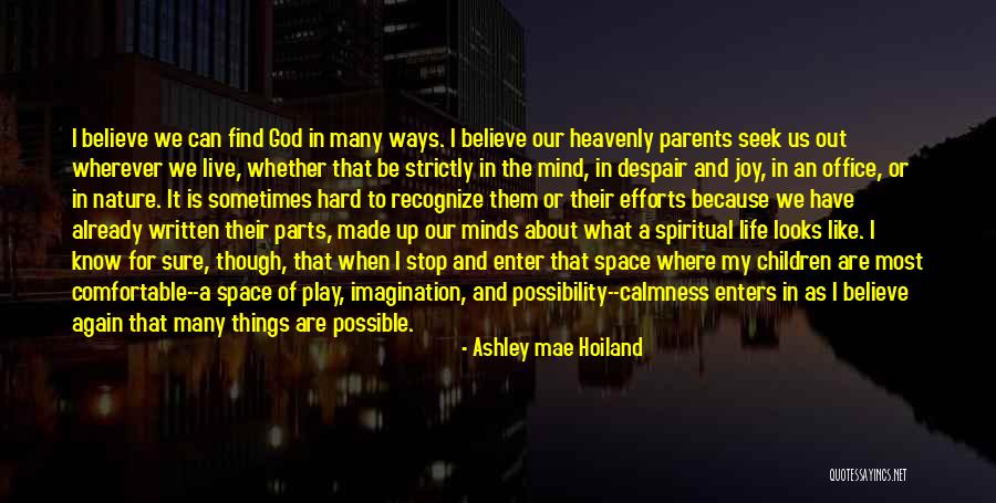 Joy Of My Life Quotes By Ashley Mae Hoiland Joy Of My Life Quotes By Ashley Mae Hoiland