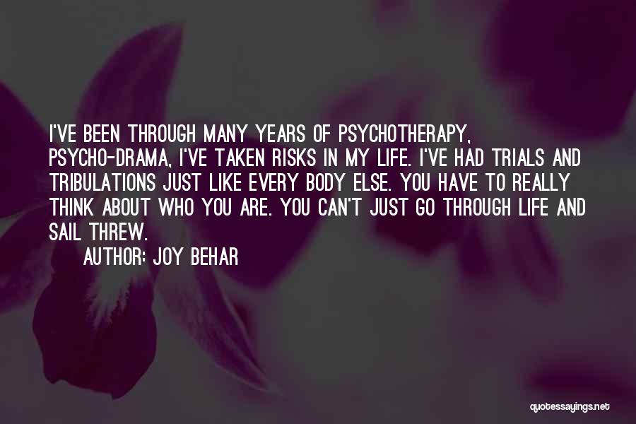 Joy Of My Life Quotes By Joy Behar