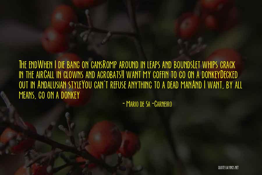 Joy Of My Life Quotes By Mario De Sa-Carneiro Joy Of My Life Quotes By Mario De Sa-Carneiro