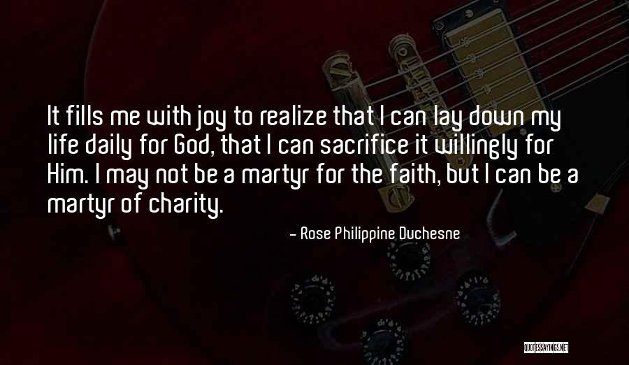 Joy Of My Life Quotes By Rose Philippine Duchesne