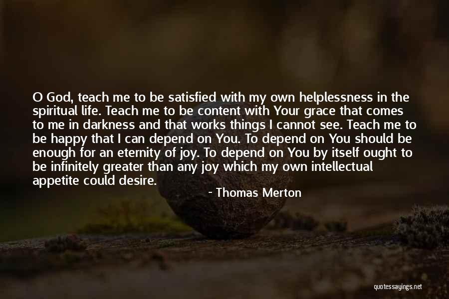 Joy Of My Life Quotes By Thomas Merton Joy Of My Life Quotes By Thomas Merton