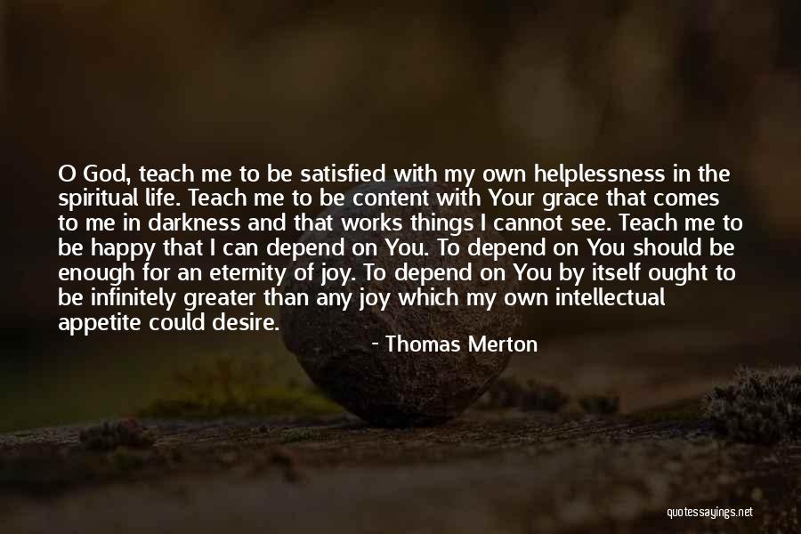 Joy Of My Life Quotes By Thomas Merton