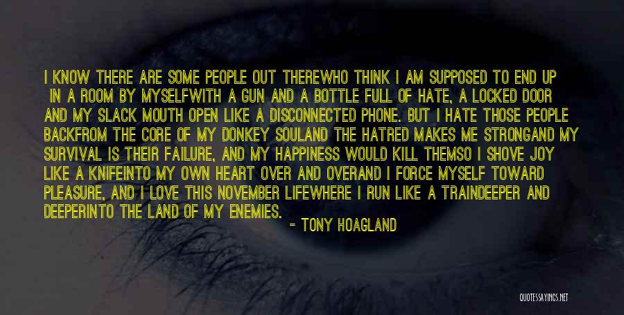 Joy Of My Life Quotes By Tony Hoagland