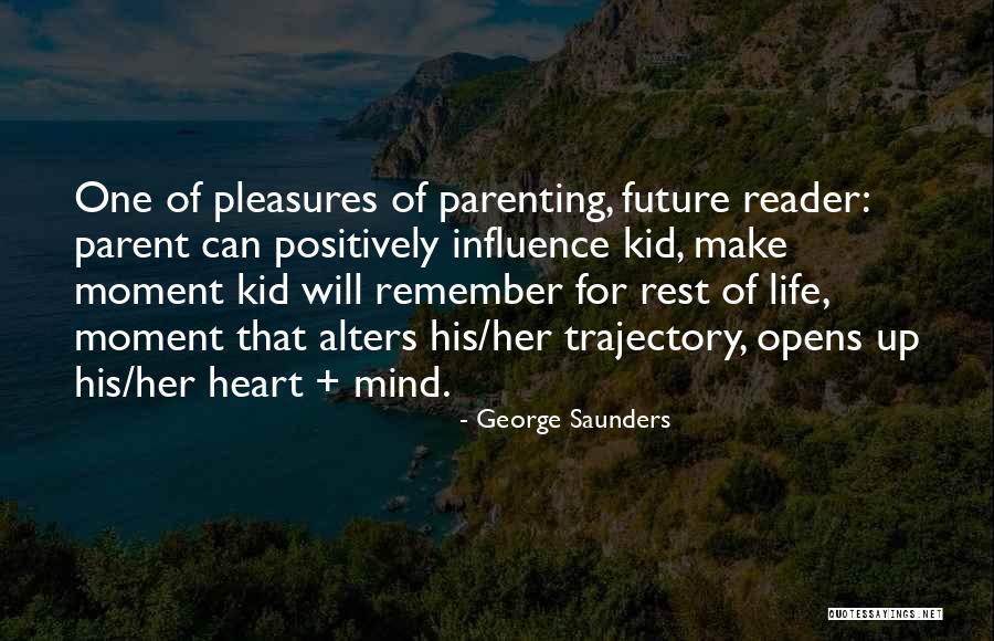 Joy Of Parenting Quotes By George Saunders