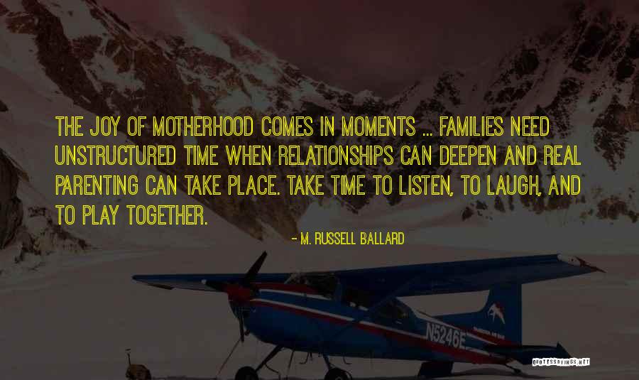 Joy Of Parenting Quotes By M. Russell Ballard