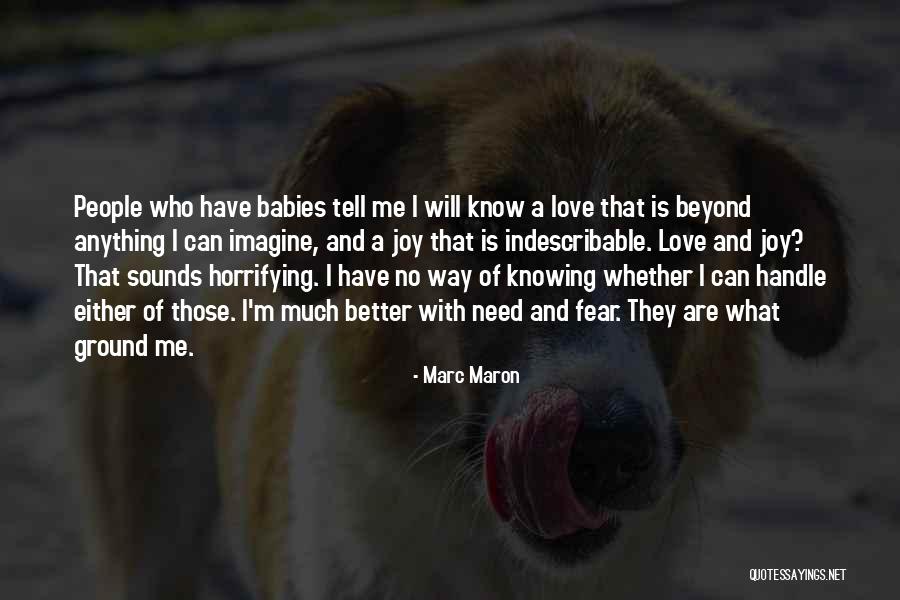 Joy Of Parenting Quotes By Marc Maron