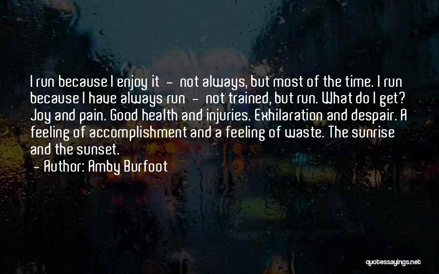 Joy Of Running Quotes By Amby Burfoot