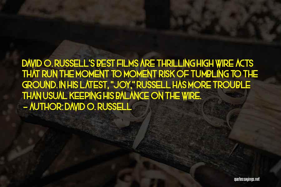 Joy Of Running Quotes By David O. Russell