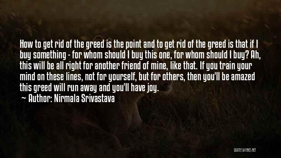 Joy Of Running Quotes By Nirmala Srivastava