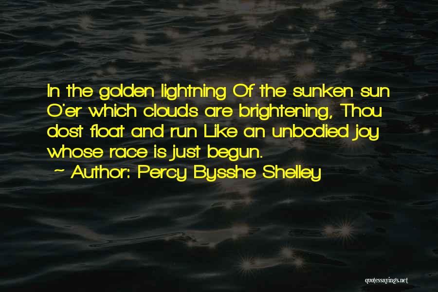 Joy Of Running Quotes By Percy Bysshe Shelley