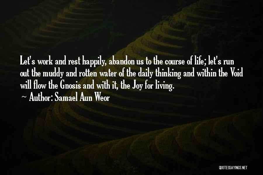 Joy Of Running Quotes By Samael Aun Weor