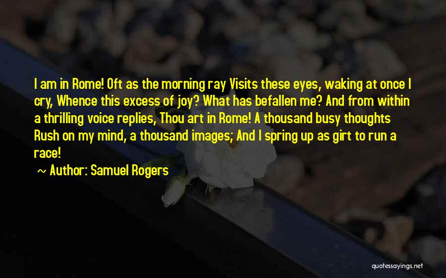 Joy Of Running Quotes By Samuel Rogers