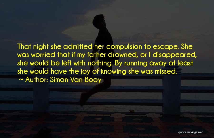 Joy Of Running Quotes By Simon Van Booy