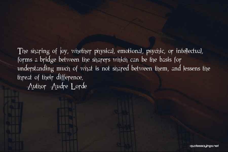 Joy Of Sharing Quotes By Audre Lorde