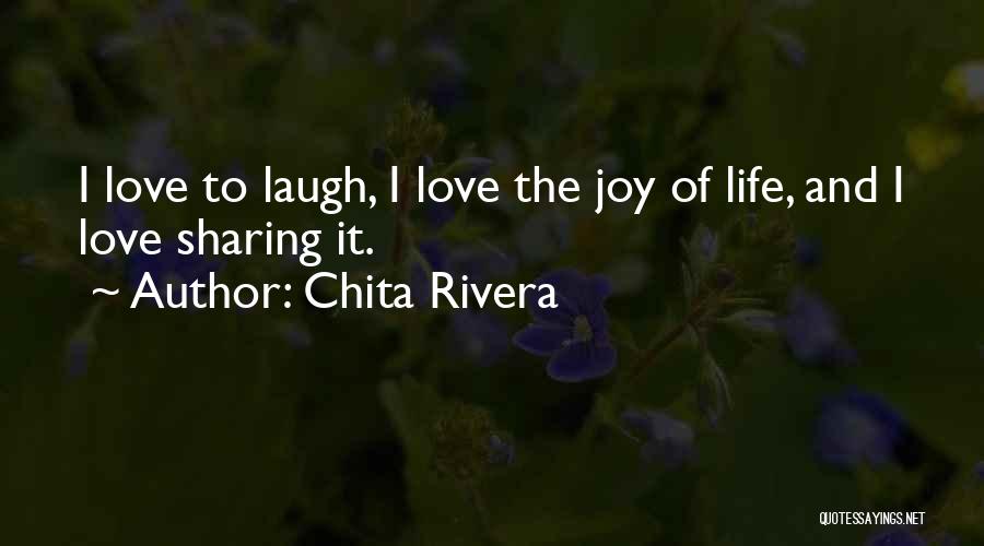 Joy Of Sharing Quotes By Chita Rivera