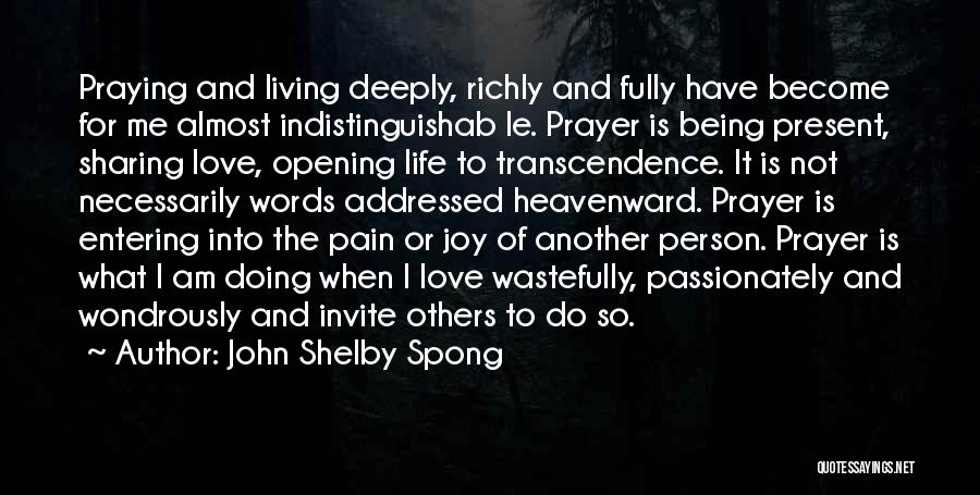 Joy Of Sharing Quotes By John Shelby Spong