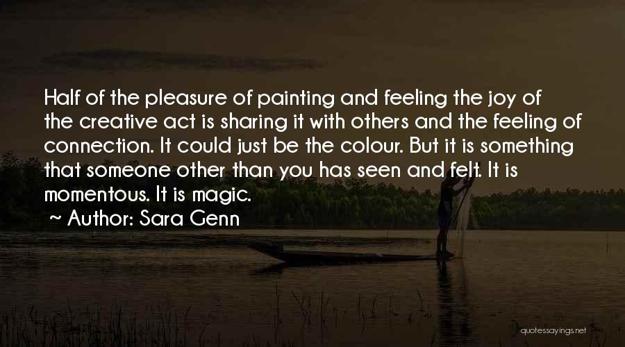 Joy Of Sharing Quotes By Sara Genn