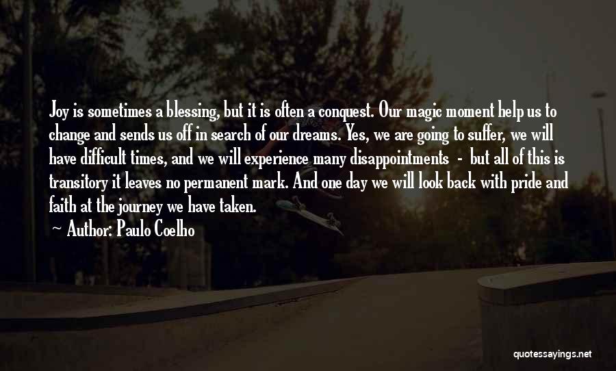 Joy Of The Day Quotes By Paulo Coelho