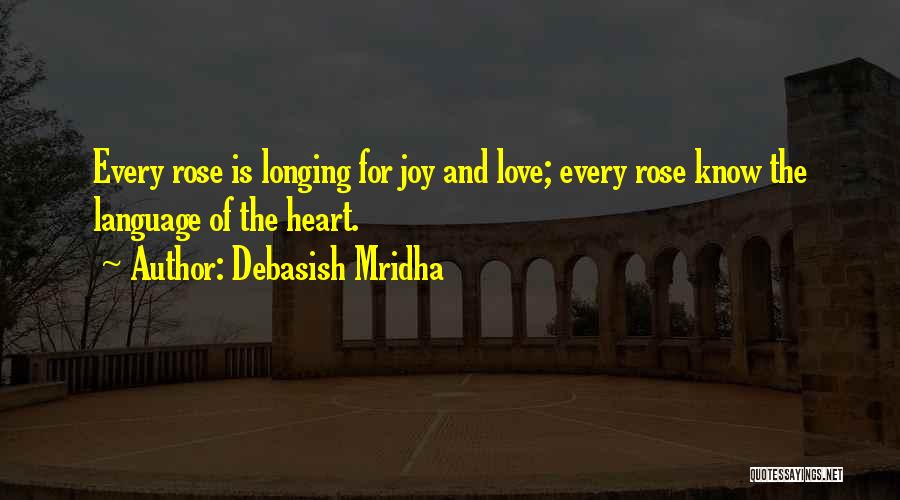 Joy Of The Heart Quotes By Debasish Mridha