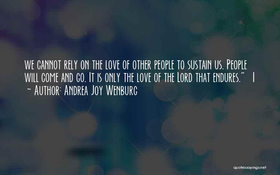 Joy Of The Lord Quotes By Andrea Joy Wenburg