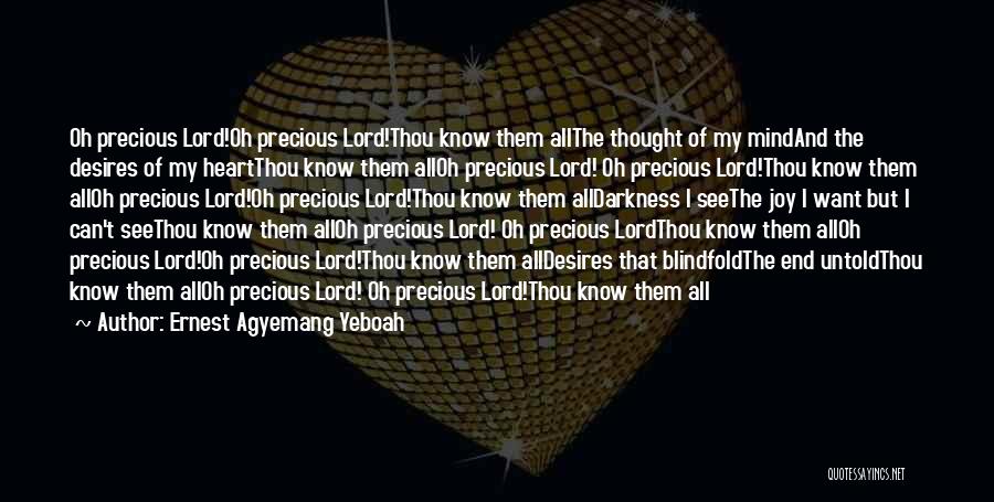 Joy Of The Lord Quotes By Ernest Agyemang Yeboah