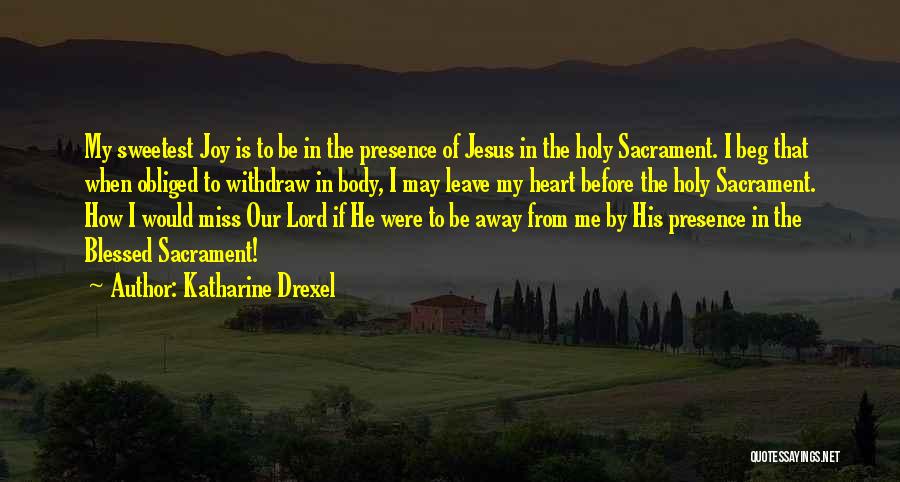 Joy Of The Lord Quotes By Katharine Drexel