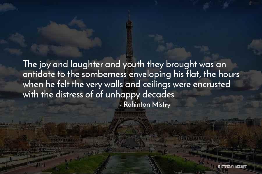 Joy Of Youth Quotes By Rohinton Mistry Joy Of Youth Quotes By Rohinton Mistry