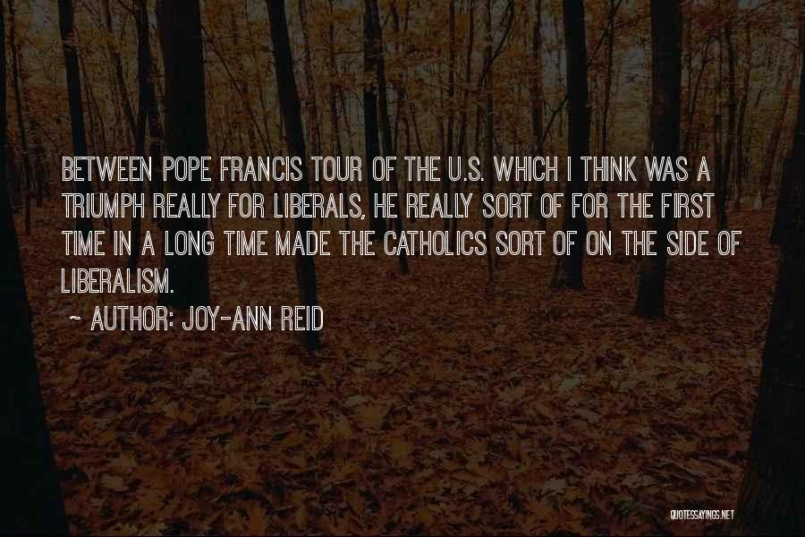 Joy Pope Francis Quotes By Joy-Ann Reid