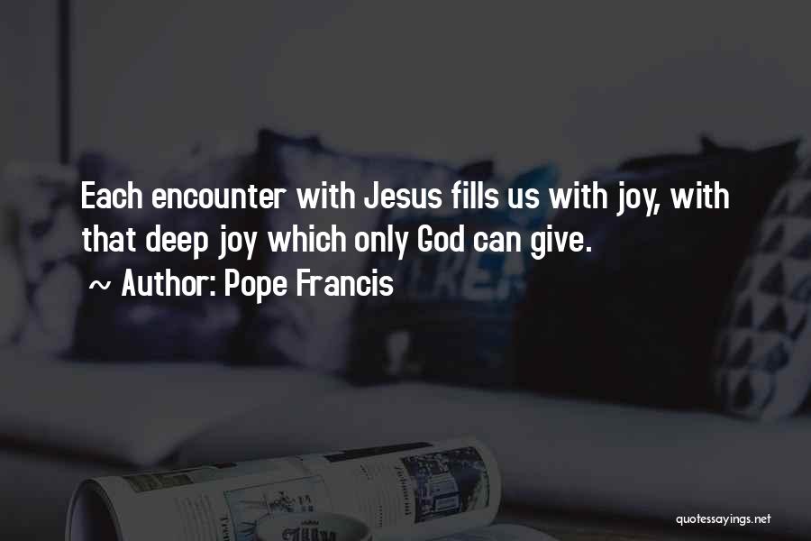 Joy Pope Francis Quotes By Pope Francis