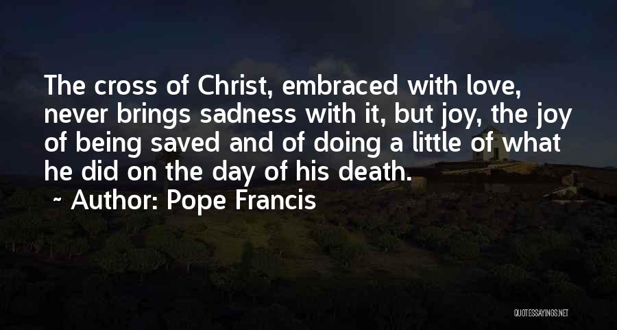 Joy Pope Francis Quotes By Pope Francis