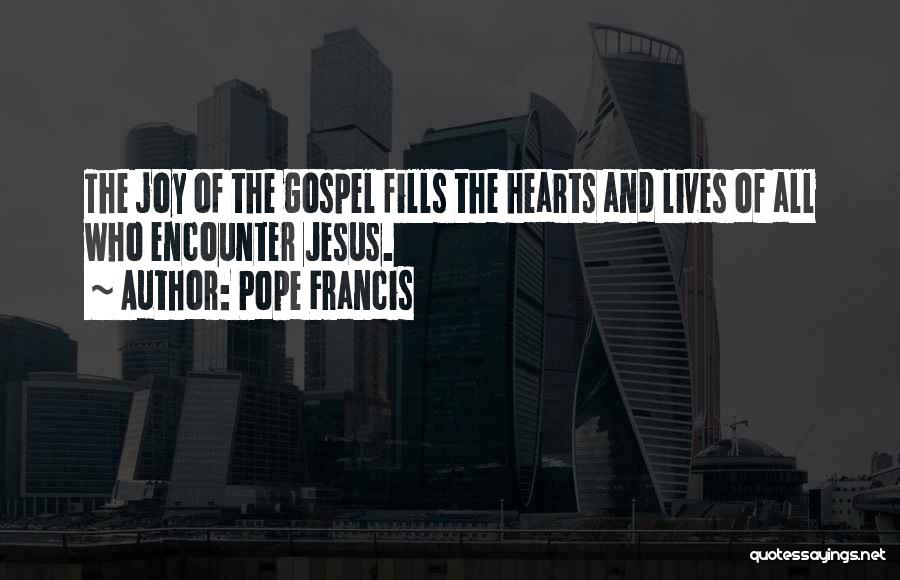 Joy Pope Francis Quotes By Pope Francis