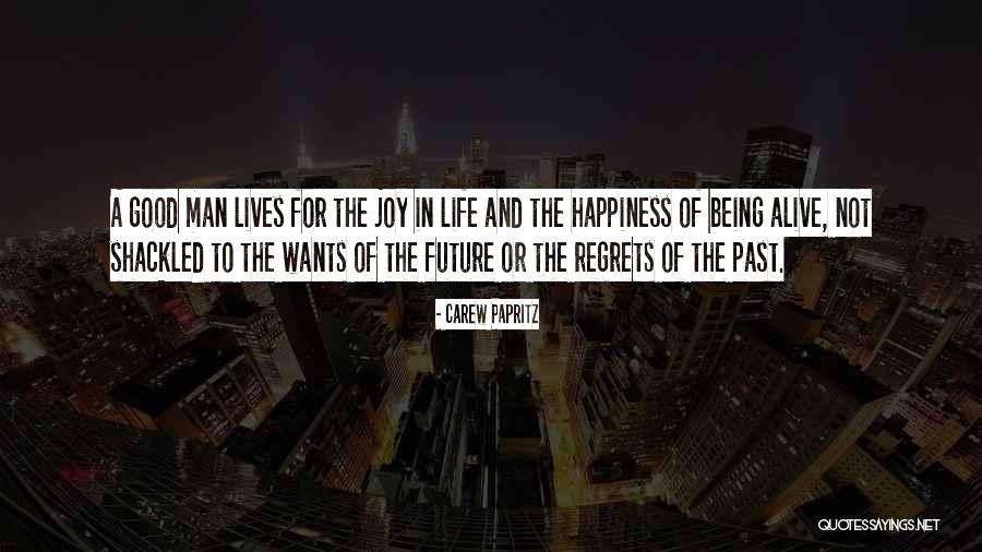 Joy Quote Quotes By Carew Papritz Joy Quote Quotes By Carew Papritz