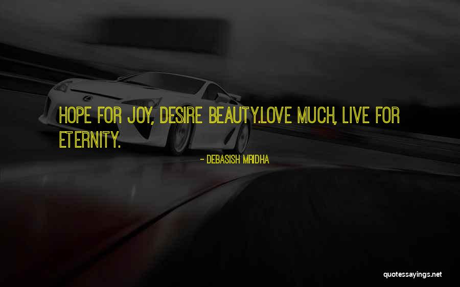 Joy Quote Quotes By Debasish Mridha Joy Quote Quotes By Debasish Mridha
