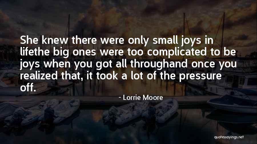 Joy Quote Quotes By Lorrie Moore Joy Quote Quotes By Lorrie Moore