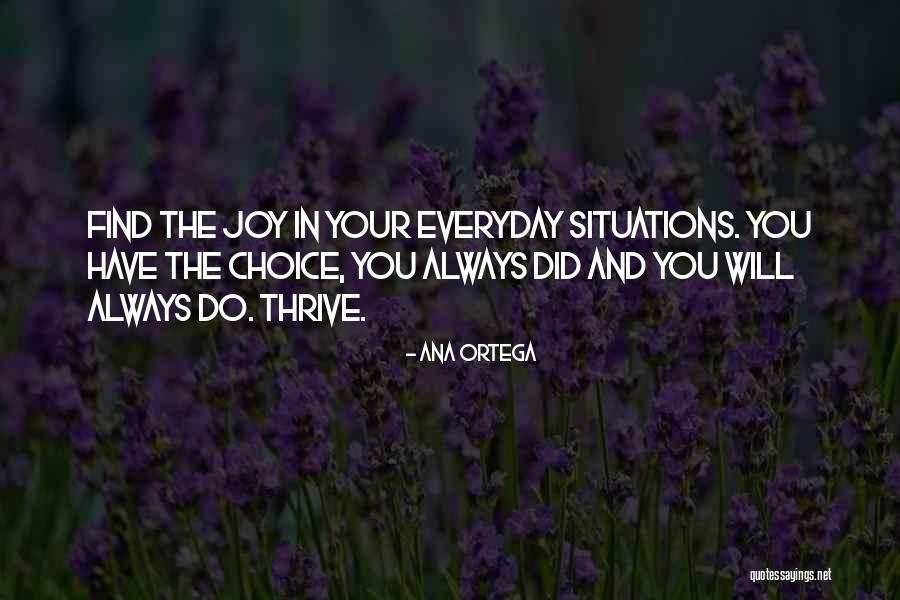 Joy Quotes Quotes By Ana Ortega Joy Quotes Quotes By Ana Ortega