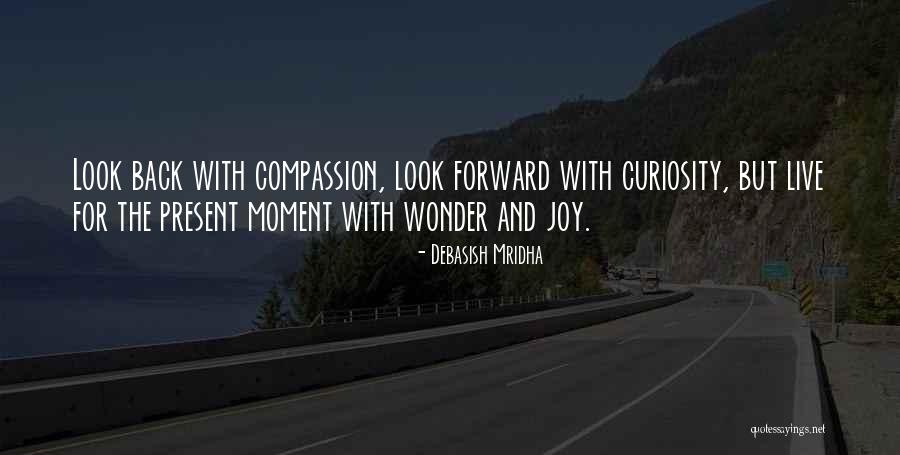 Joy Quotes Quotes By Debasish Mridha Joy Quotes Quotes By Debasish Mridha