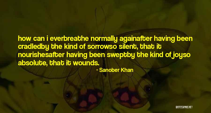 Joy Quotes Quotes By Sanober Khan Joy Quotes Quotes By Sanober Khan