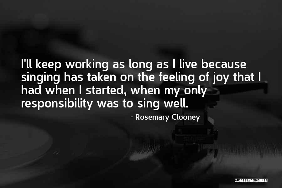 Joy Sing Quotes By Rosemary Clooney Joy Sing Quotes By Rosemary Clooney