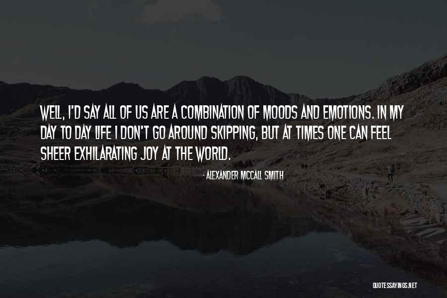 Joy To The World Quotes By Alexander McCall Smith Joy To The World Quotes By Alexander McCall Smith