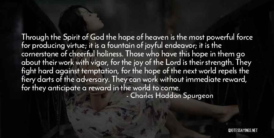 Joy To The World Quotes By Charles Haddon Spurgeon