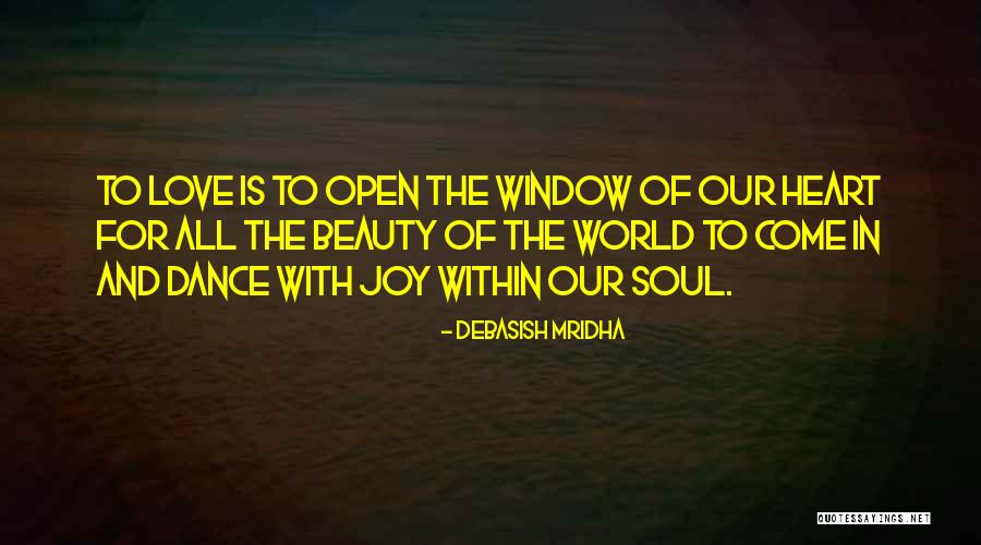 Joy To The World Quotes By Debasish Mridha