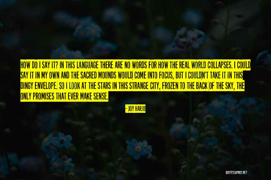 Joy To The World Quotes By Joy Harjo Joy To The World Quotes By Joy Harjo