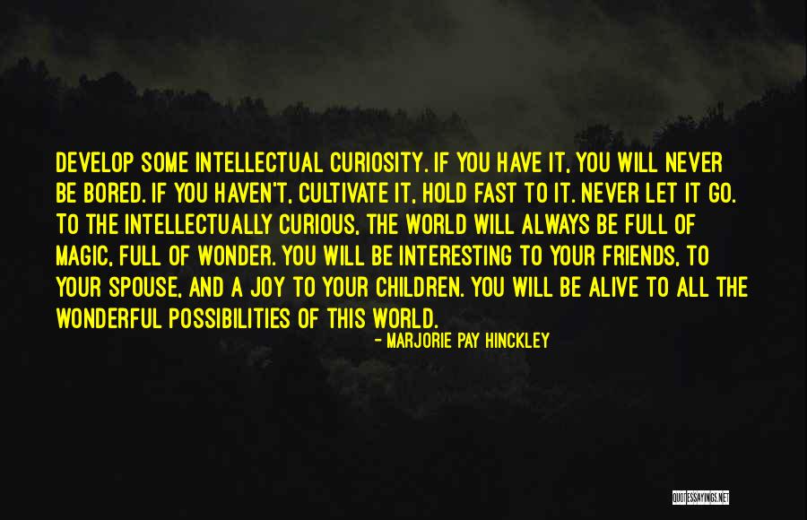 Joy To The World Quotes By Marjorie Pay Hinckley Joy To The World Quotes By Marjorie Pay Hinckley