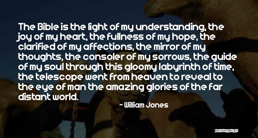 Joy To The World Quotes By William Jones