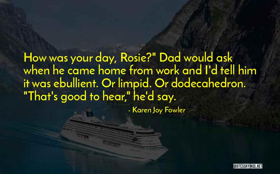 Joy To Work Quotes By Karen Joy Fowler Joy To Work Quotes By Karen Joy Fowler