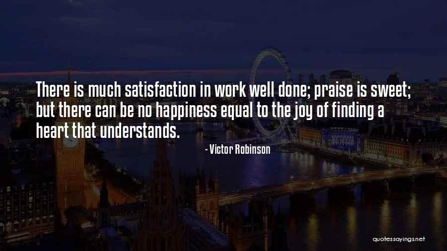 Joy To Work Quotes By Victor Robinson Joy To Work Quotes By Victor Robinson