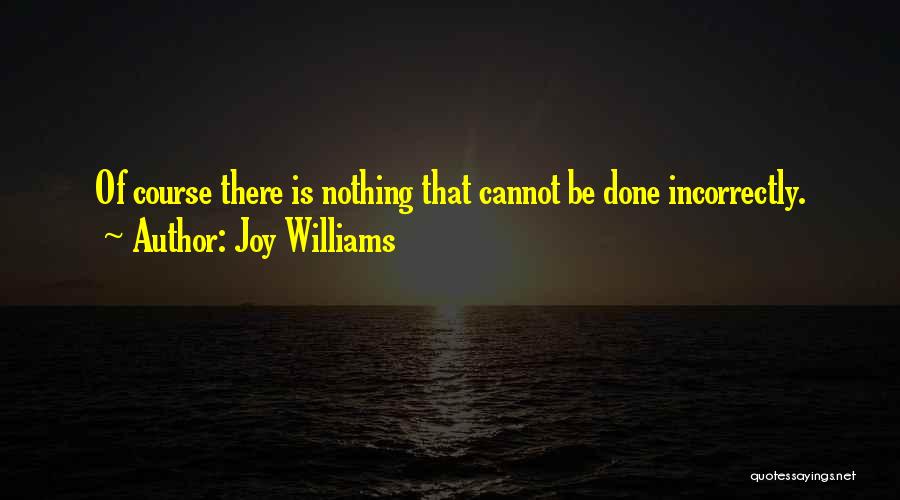 Joy Williams Quotes 1359055