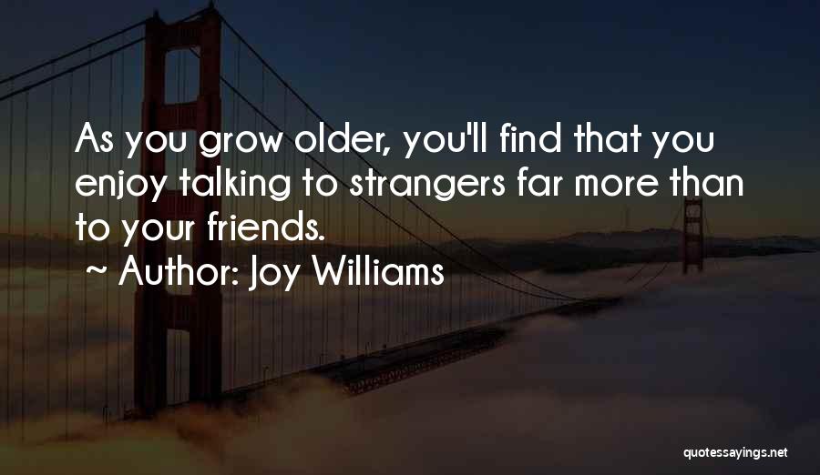 Joy Williams Quotes 1649560
